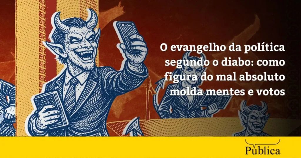 A Demonização na Política: O Impacto da Figura do Mal Absoluto em Nossos Votos A Demonização na Política: O Impacto da Figura do Mal Absoluto em Nossos Votos
