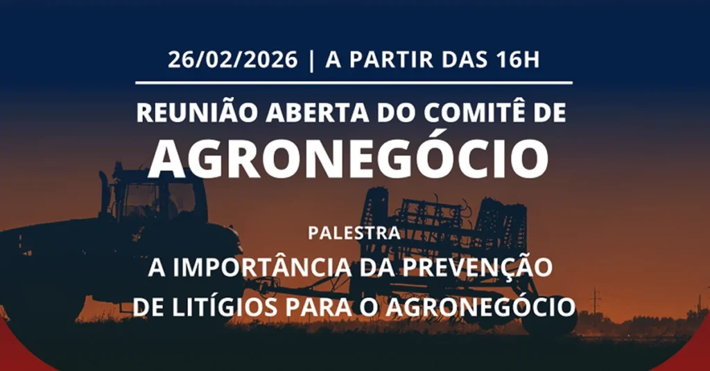 Reunião Aberta: A Prevenção de Litígios no Agronegócio e Sua Relevância