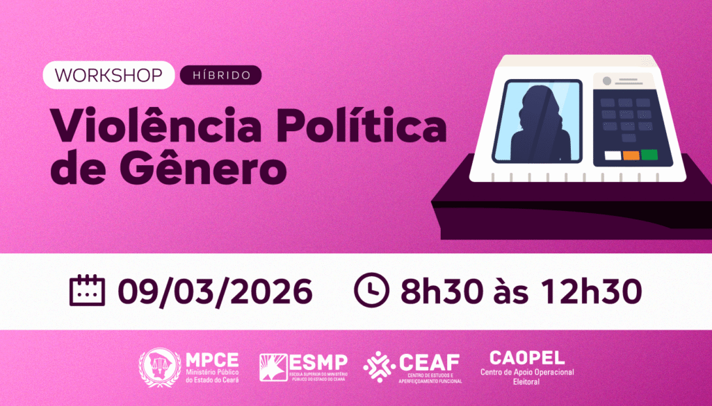 Workshop do MPCE Aborda Violência Política de Gênero e Fortalecimento da Participação Feminina